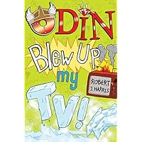 Odin Blew Up My TV!