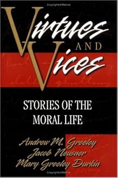 Hardcover Virtues and Vices: Stories of Moral Life Book