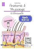  Anatomie & Physiologie Band 10: Integument: Aufgaben, Bauweise und Funktionen