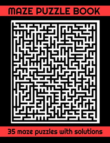 Maze Puzzle Book 35 Maze Puzzles with Solutions: Fun and Exciting Activity Book for Adults