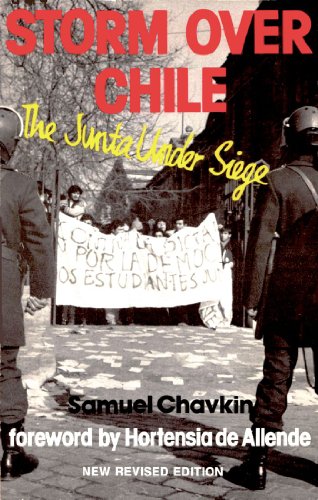 Storm over Chile: The Junta Under Siege 1556520670 Book Cover