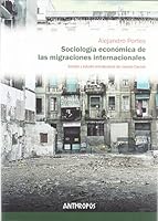 Sociología económica de las migraciones internacionales 841526030X Book Cover