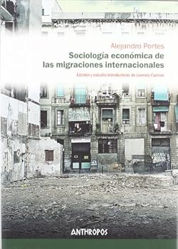 Paperback Sociología económica de las migraciones internacionales (Spanish Edition) [Spanish] Book