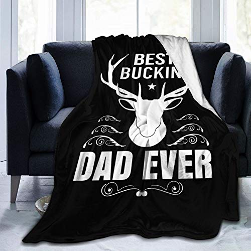 Best Buckin Dad Ever Blanket Throw Flannel Fleece Casual Super Soft Warm Fashion Breathable Air Conditioning Quilt for Sofa All Season