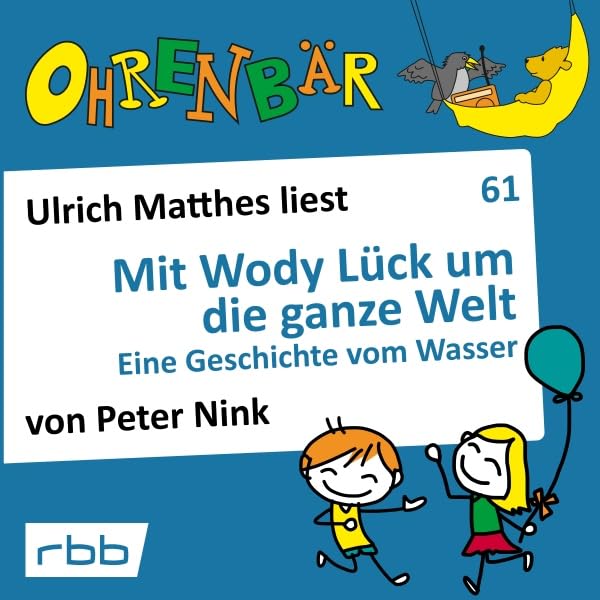 Cover art for Mit Wody Lück um die ganze Welt - Eine Geschichte von Wasser