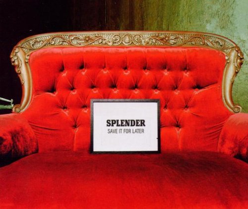 Save It for Later [Single] [Audio CD] Splender - Amazon.com Music