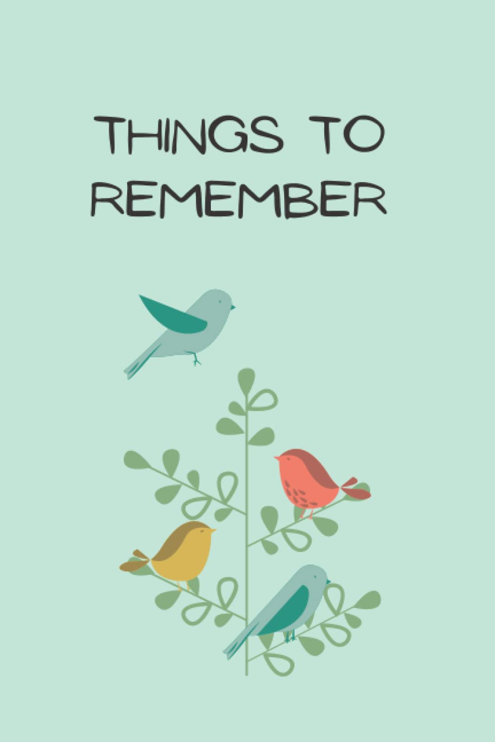 Things To Remember: Notebook