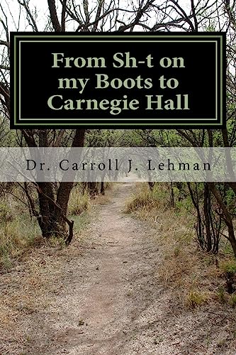 From Sh-t on my Boots to Carnegie Hall: A Memoir of a Pennsylvania Mennonite Farm Boy's personal, spiritual, and musical journey