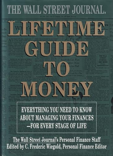 The Wall Street Journal Lifetime Guide to Money: Strategies for Managing Your Finances