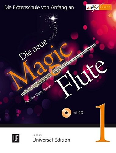 Die neue Magic Flute 1 mit CD, für Flöte: Die erfolgreiche Flötenschule jetzt in umfassend übera Die neue Magic Flute 1 mit CD, für Flöte: Die erfolgreiche Flötenschule jetzt in umfassend übera