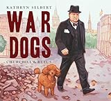 War Dogs: Churchill & Rufus