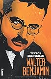  Walter Benjamin - Textos esenciales