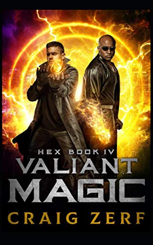 Hex Book 4 Valiant Magic: An Urban Fantasy Series