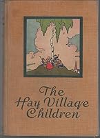 The Hay village children; B00087TJZW Book Cover