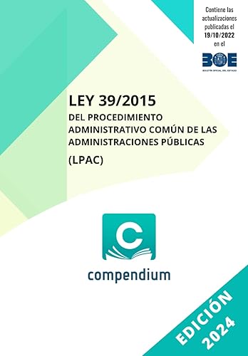 LEY 39/2015 DEL PROCEDIMIENTO ADMINISTRATIVO COMÚN DE LAS ADMINISTRACIONES PÚBLICAS: (LPAC)