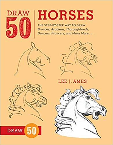 [0823085813] [9780823085811] Draw 50 Horses: The Step-by-Step Way to Draw Broncos, Arabians, Thoroughbreds, Dancers, Prancers, and Many More-Paperback