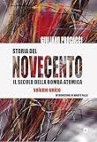 Storia del Novecento. Il secolo della bomba atomica. Volume unico