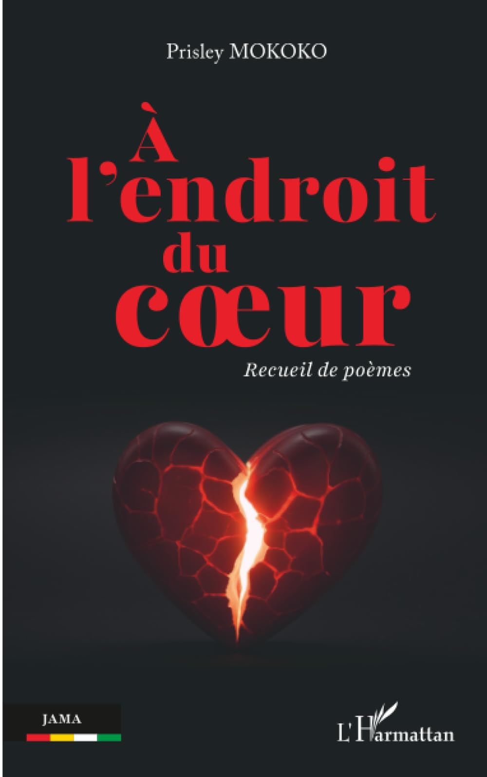 À l’endroit du cœur: Recueil de poèmes (Jama)