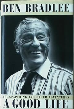 Hardcover BEN BRADLEE: A GOOD LIFE Book