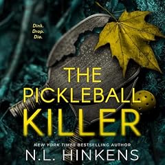 The Pickleball Killer Audiolibro Por N.L. Hinkens arte de portada