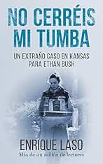 No Cerréis Mi Tumba: Una novela negra cargada de suspense para el agente del FBI (Ethan Bush nº 7)