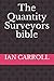 The Quantity Surveyors bible