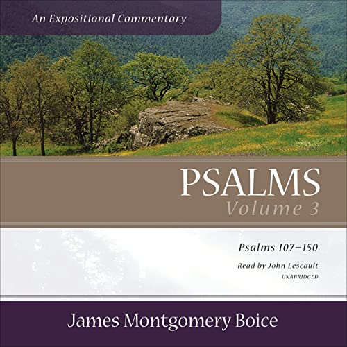 Psalms: An Expositional Commentary, Vol. 3 by James Montgomery Boice episode artwork