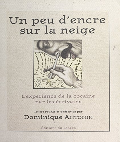 Un peu d'encre sur la neige : L'Expérience de la cocaïne par les écrivains Livre PDF Gratuit
