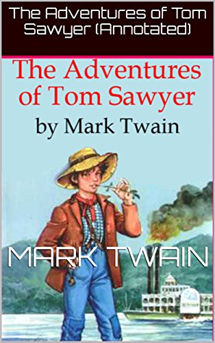 The Adventures of Tom Sawyer (Annotated) (English Edition)