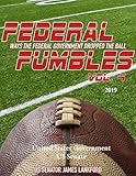 Federal Fumbles: Ways the Federal Government Dropped the Ball Vol. 4 2019