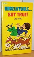 Unbelievable...but True B0006W84OQ Book Cover