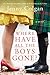 Where Have All the Boys Gone?: A Novel