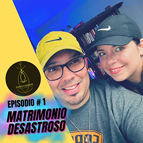 Matrimonio Desastroso (Episodio # 1)