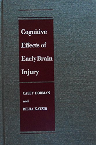 Cognitive Effects of Early Brain Injury (The Johns Hopkins Series in Psychiatry and Neuroscience)