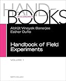 Handbook of Field Experiments (Volume 1) (Handbook of Economic Field Experiments, Volume 1)