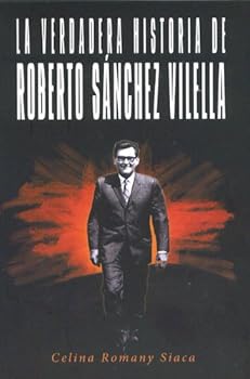 La Verdadera Historia de Roberto Sánchez Vilella