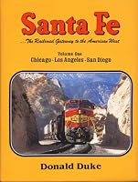 Santa Fe: The Railroad Gateway to the American West Chicago- Los Angeles- San Diego 0870951130 Book Cover