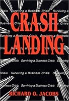 Crash Landing: Surviving a Business Crisis 0944435122 Book Cover