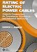 Rating of Electric Power Cables: Ampacity Computations for Transmission, Distribution, and Industrial Applications (IEEE Press Power Engineering Series)