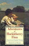 Adventures of Huckleberry Finn: American Comic Vision (Masterworks Studies, No 18)