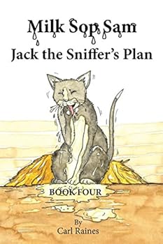 Paperback Milk Sop Sam Jack the Sniffer's Plan: Book 4 Book