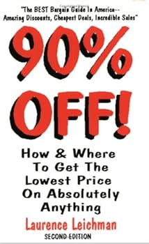 Paperback 90% Off! How and Where to Get the Lowest Possible Price on Absolutely Anything Book