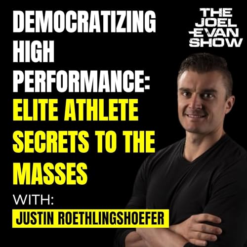 Revolutionary Cellular Testing and DNA Analysis: Unlocking Peak Performance in Health -Justin Roethlingshoefer : 277 Podcast Por  arte de portada