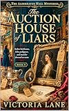 The Auction House of Liars: Stolen heirlooms, false pedigrees, and murder dressed as taste (The Alderhaven Hall Mysteries Book 4) (English Edition)