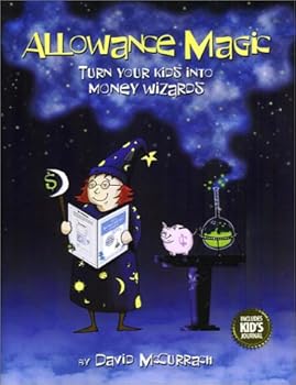 Paperback Allowance Magic: Turn Your Kids Into Money Wizards by David McCurrach (2003) Paperback Book