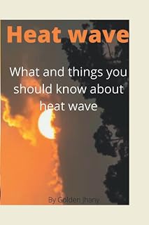 Heat wave: What and Things you should do during heat wave