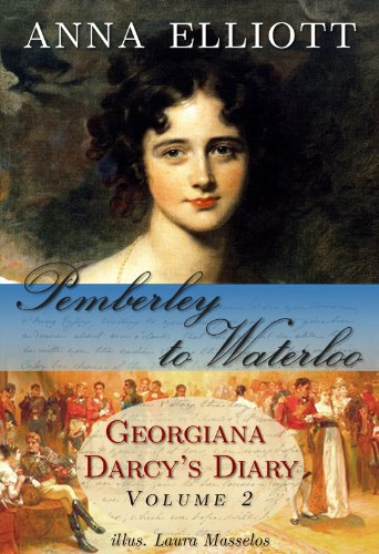 Pemberley to Waterloo: Georgiana Darcy's Diary, Volume 2 (Pride and Prejudice Chronicles)