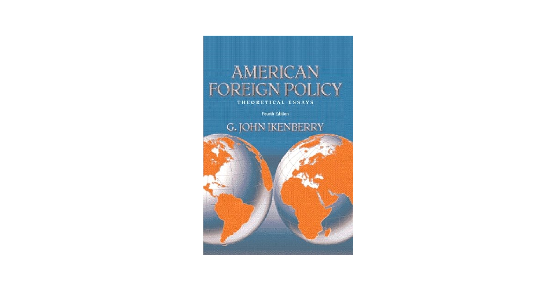 Amazon.com: American Foreign Policy: Theoretical Essays (4th
