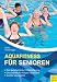 Aquafitness für Senioren