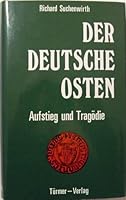 Der deutsche Osten: Aufstieg u. Tragödie 3878290527 Book Cover